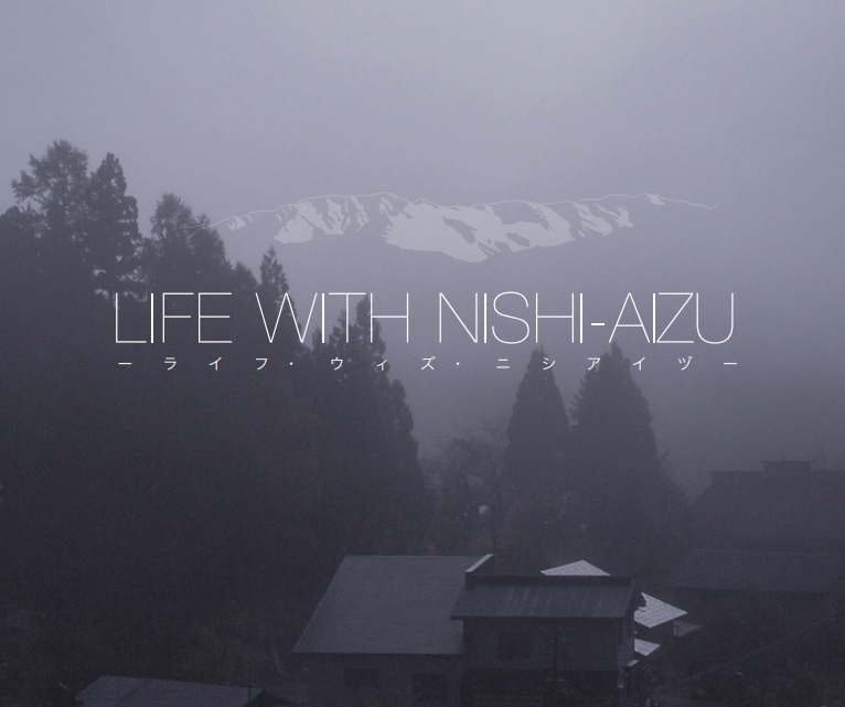 LIFE WITH NISHIAIZU